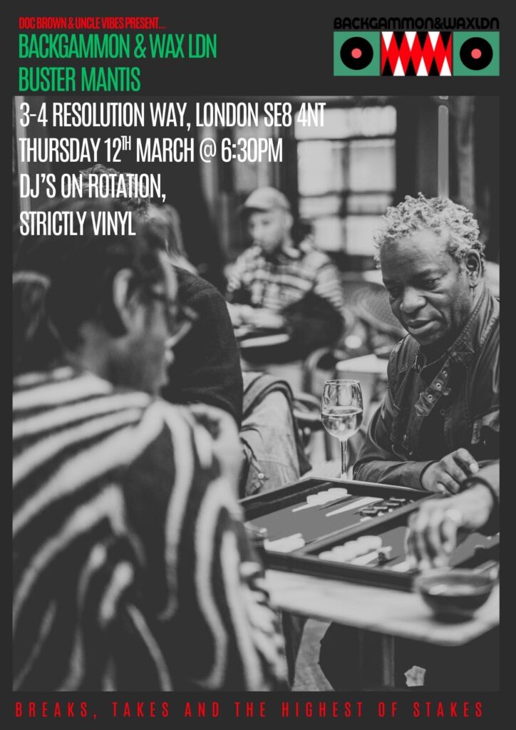 Backgammon and Wax @ Buster Mantis